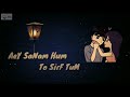 Teri Umeed Tera Intezaar Karte Hain Status Video