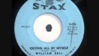 William Bell- Crying All By Myself