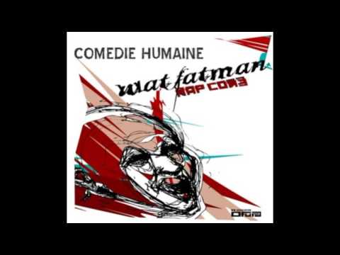 WatFatMan - comedi humaine