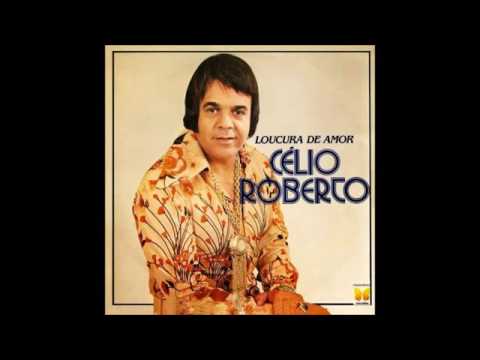 Célio Roberto - Não Toque Essa Música