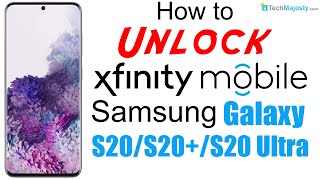 How to Unlock Xfinity Mobile Samsung Galaxy S20, S20+(Plus), & S20 Ultra 5G - Use in USA & Worldwide