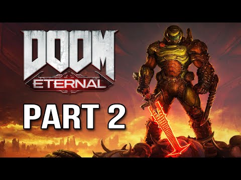 DOOM Eternal - Gameplay Walkthrough Part 2 - DOOM 2020 Let's Play Playthrough