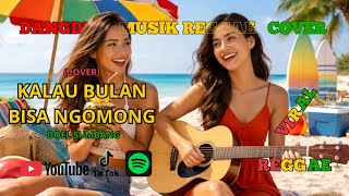 Download lagu Kalau Bulan Bisa Ngomong - Doel Sumbang | Cover Slow Reggae by Nada Dan HARAPAN mp3