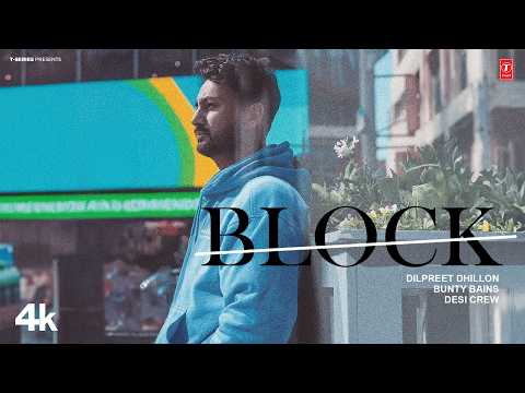 BLOCK (Official Video) | DILPREET DHILLON | Latest Punjabi Songs 2026