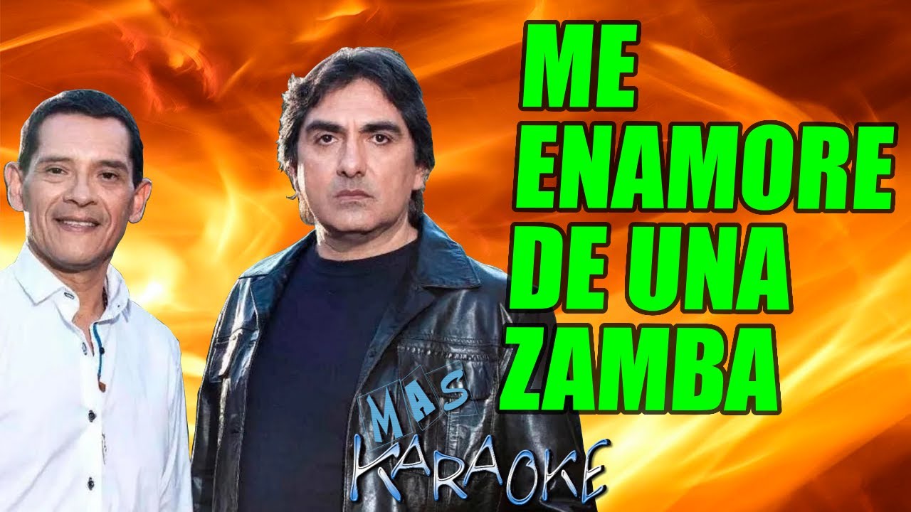 ME ENAMORE DE UNA ZAMBA