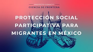 Protección social participativa para migrantes en México