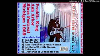 Ann Arbor Blues Festival - Get Out Of My Life woman - Freddie King