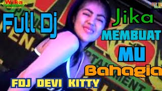 Download lagu FULL DJ OT WIKA JIKA MEMANG MEMBUAT MU BAHAGIA FDJ DEVI KITTY mp3 Download lagu FULL DJ OT WIKA JIKA MEMANG MEMBUAT MU BAHAGIA FDJ DEVI KITTY mp3