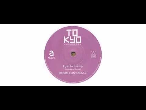 Riddim Conference - Fyah To Rise Up - 7" - Tokyo Connexion