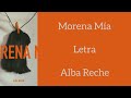 MORENA MÍA/LETRA/ALBA RECHE