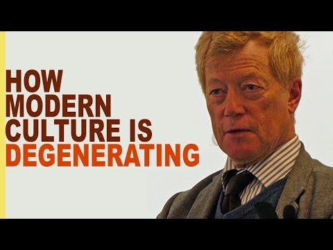 Roger Scruton: How Modern Culture is Degenerating
