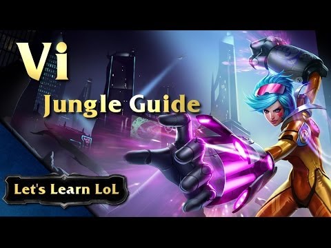 Let's Learn LoL - Vi Jungle Guide
