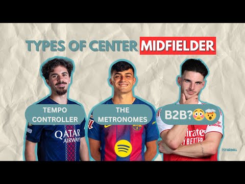 Types of Center Midfielder in Football Explained in 3 Minutes !