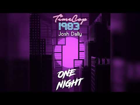 Timecop1983 - One Night (feat. Josh Dally)
