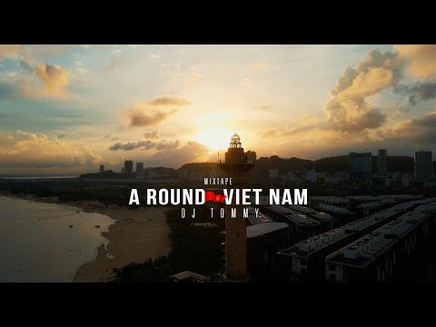DJ TOMMY NHẠC ĐỂ YÊU 02 - AROUND VIETNAM