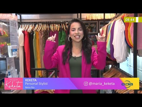 Moda com Keketa 11 08 2021