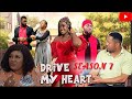 DRIVE MY HEART SEASON 7 - MIKE EZURONYE, LUCHY DONALD- 2023 Latest Nigerian Movies