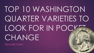 Top 10 Most Valuable Washington Quarters In Pocket Change (Worth $$$)