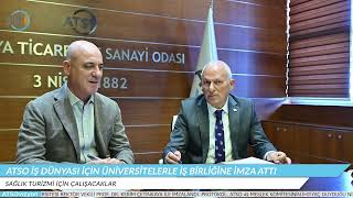 ATSO VİZYON - ATSO İŞ DÜNYASI İÇİN ÜNİVERSİTELERLE İŞ BİRLİĞİNE İMZA ATTI