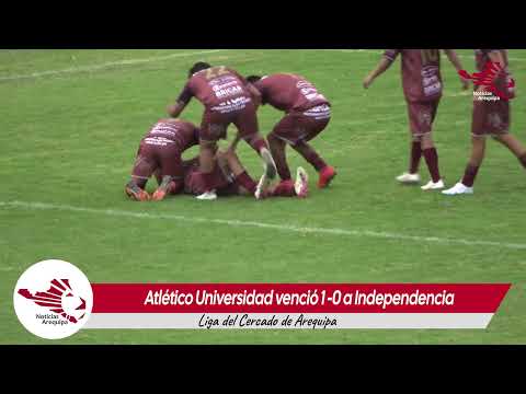 Liga del cercado #Arequipa | Atlético Universidad 1- 0 Independencia