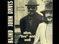 Blind John Davis - I Almost Lost My Mind