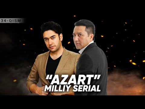 "Azart" milliy serial 34-qism