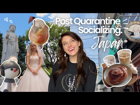 V L O G | Re-Connecting Post-Quarantine, Getting Back Into Flow, Life CURRENTLY in JAPAN