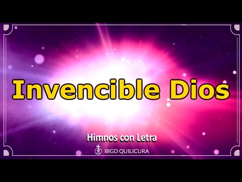 Invencible Dios  - (Himno con letra)