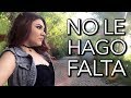 No le hago falta / Banda Los Recoditos / Marián Oviedo (cover) No le hago falta / Banda Los Recoditos / Marián Oviedo (cover)