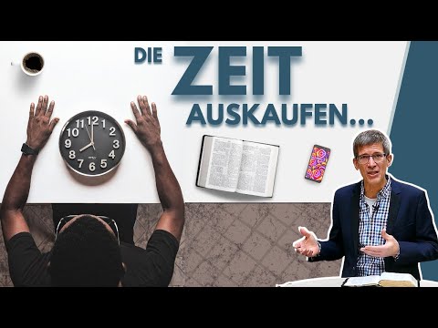 Die gelegene Zeit auskaufen || Manuel Seibel