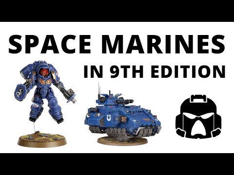 SPACE MARINES - an Army Overview in 9th Edition Warhammer 40K