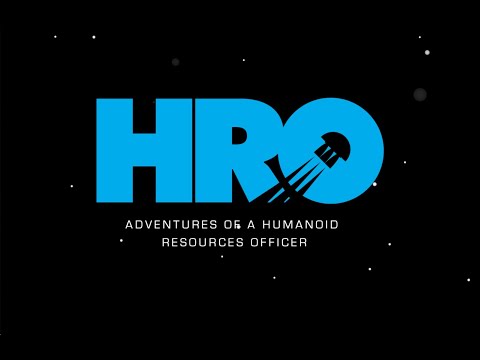 HRO: Adventures of a Humanoid Resources Officer - Official Launch Trailer thumbnail