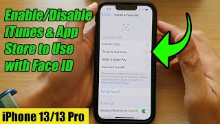 iPhone 13/13 Pro: How to Enable/Disable iTunes & App Store to Use with Face ID