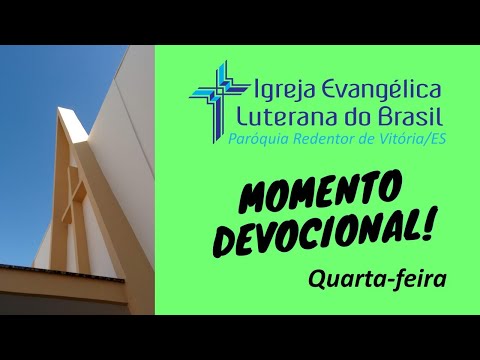 Momento Devocional | Quarta-feira, dia 18/08/2021 | Igreja Luterana de Vitória