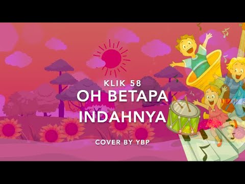KLIK 58 — Oh Betapa Indahnya - Lagu Sekolah Minggu