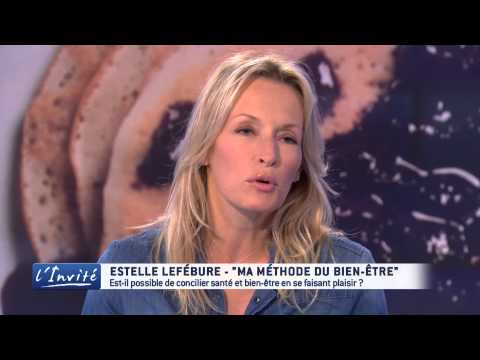 Estelle LEFEBURE :  "J'ai toujours cherché le bonheur"