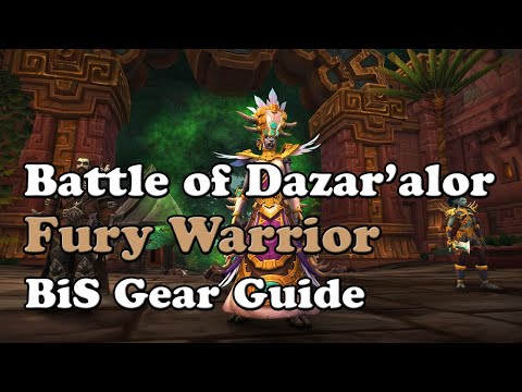 Battle of Dazar'alor Fury Warrior BiS Gear Guide