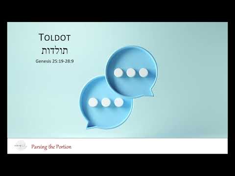 Parsing the Portion - Toldot