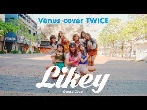 TWICE (트와이스) - "LIKEY" Dance Cover by Venus (Thailand)