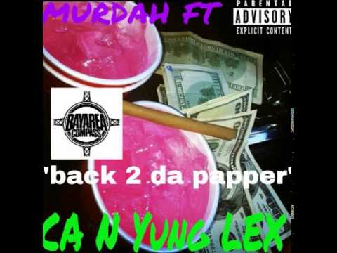 Murdah ft. Yung Lex & CA Da Mobsta - Back to Da Paper [BayAreaCompass]