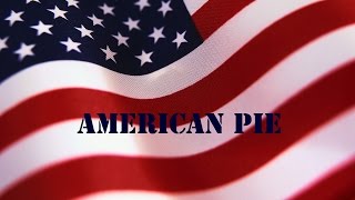 American Pie  ~ Don Mclean