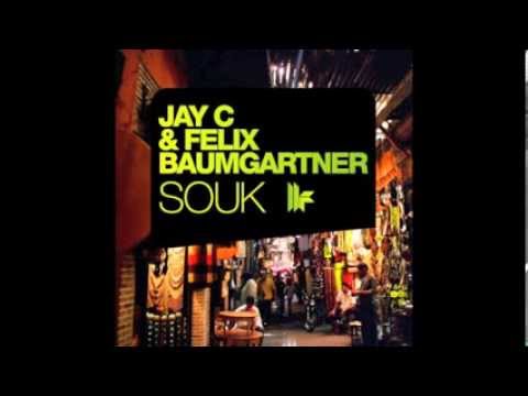 Jay C & Felix Baumgartner - Souk - Toolroom Records