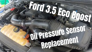 3.5 Eco boost Oil Pressure Sensor Replacement