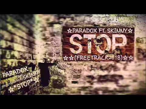 Paradox ft. Skinny - STOP //Free track 2018//