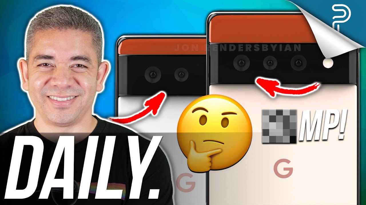 FINALLY a Pixel 6 Camera Upgrade, Apple Watch Series 7 Redesign & more!