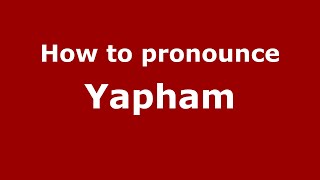 How to pronounce Yapham