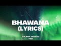Bhawana (Lyrics) @ApurvaTamang (Feat. TWK)