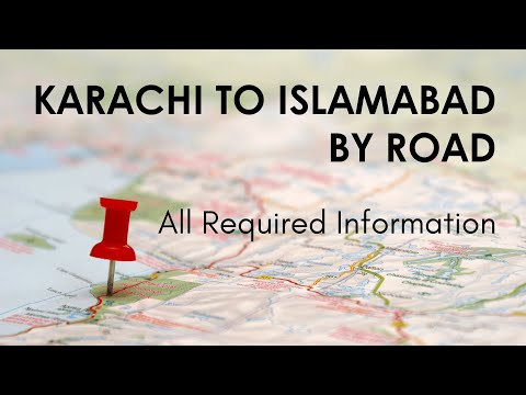 Karachi to Islamabad Road Trip | Full Travel Guide KHI to ISB via Road | Travel Tips & Timings