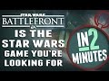 Why Battlefront IS the Star Wars Game You’re Looking for - In 2 Minutes