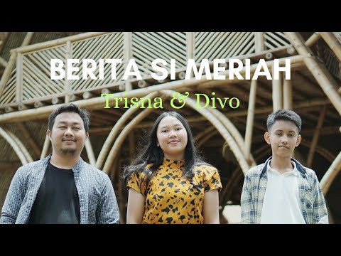 TRISNA & DIVO - BERITA SI MERIAH (OFFICIAL VIDEO)
